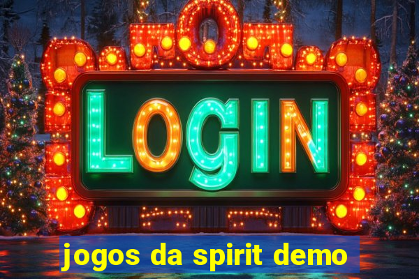 jogos da spirit demo